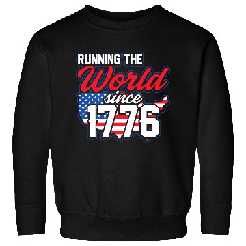 Discover Running The World Since 1776 Patriotic American Sweatshirts