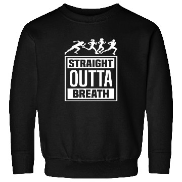 Discover Funny Running Slogan - Straight Outta Breath Sweatshirts