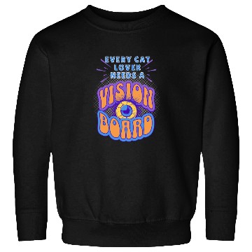 Discover Every Cat Lover Needs a Vision Board Sweatshirts