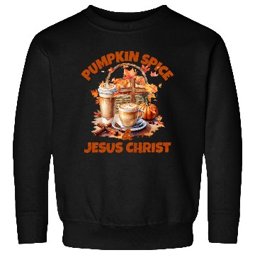 Discover Pumpkin Spice And Jesus Christ Sweatshirts