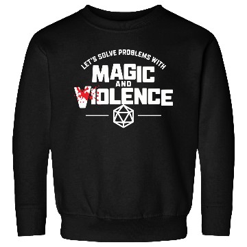 Discover Let's Solve Problems With Magic and Violence Sweatshirts