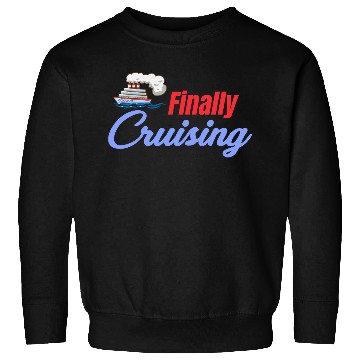 Discover Finally Cruising Cruise Ship Lover Sailing Sweatshirts