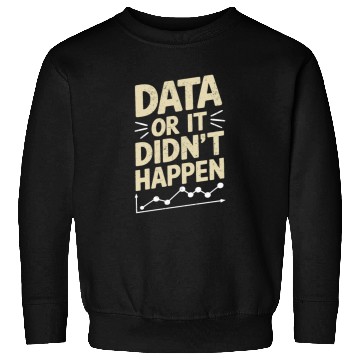 Discover Data Analyst Data Scientist Data Engineer Data Or Sweatshirts