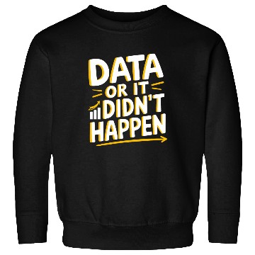 Discover Data Analyst Data Scientist Data Engineer Data Or Sweatshirts