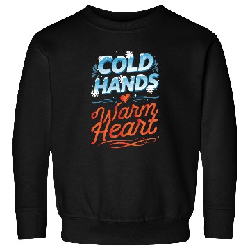 Discover Typography for winter Cold hands warm heart Sweatshirts