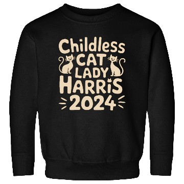 Discover Childless Cat lady Kamala Harris Sweatshirts