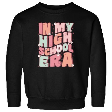 Discover In My High School Era Cute Groovy Back to School Sweatshirts