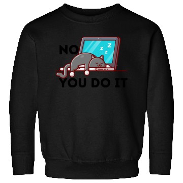 Discover No, You Do It: Funny Lazy Cat Sleeping Sweatshirts