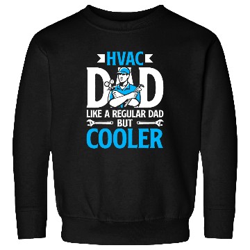 Discover HVAC Dad But Cooler HVAC Technician Fathers Day Sweatshirts