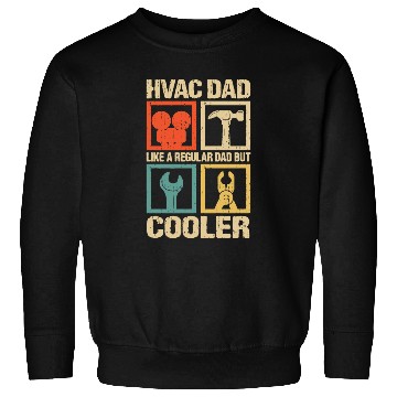 Discover HVAC Dad But Cooler Funny HVAC Technician Father Sweatshirts