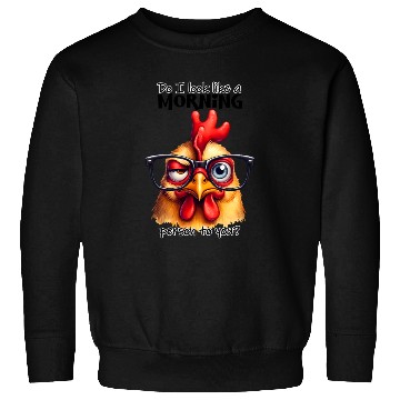 Discover Grumpy Chicken: Not a Morning Person Vibes Sweatshirts