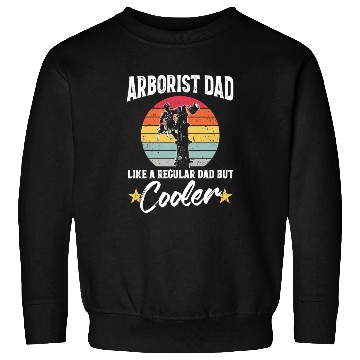 Discover Arborist Dad Cooler Logger Woodworker Chainsaw Sweatshirts