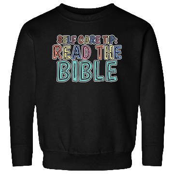 Discover Self Care Tip Read The Bible 2 Sweatshirts