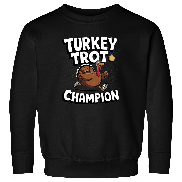 Discover Funny Turkey Trot Running Thanksgiving Champion Sweatshirts