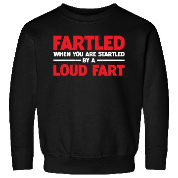 Discover Fartled Definition Description 7 Sweatshirts