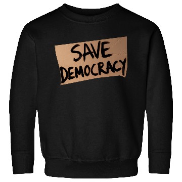 Discover Save Democracy Sweatshirts