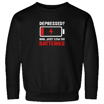 Discover Depression Awareness Just Low On Batteries Sweatshirts