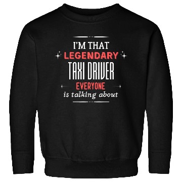 Discover Funny Taxi Driver Quote Print Sweatshirts