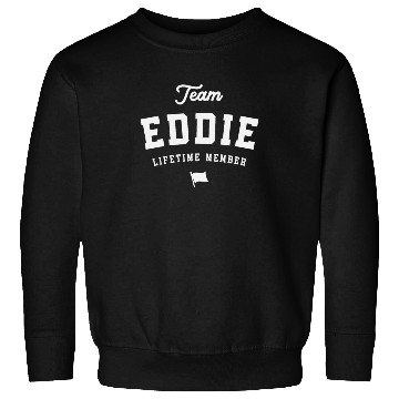 Discover Team Eddie Lifetime Member Funny Name Eddie Sweatshirts