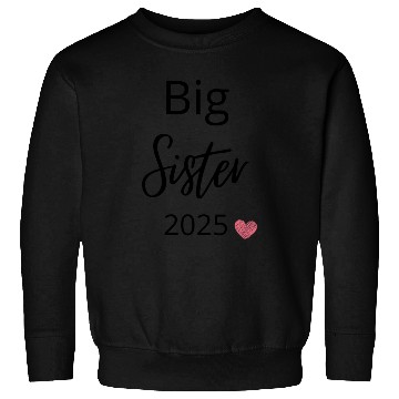 Discover big sister 2025 Sweatshirts