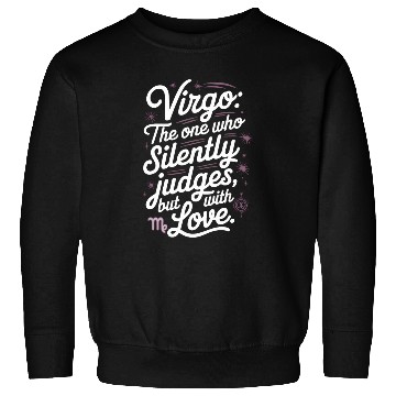 Discover Funny Virgo Zodiac Quote Sweatshirts