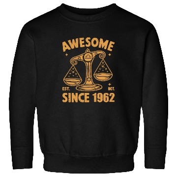 Discover Awesome Since 1962 Libra Zodiac Birthday October Sweatshirts