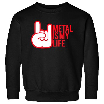 Discover Heavy Metal Is My Life Hard Rock Music Text Quote Sweatshirts