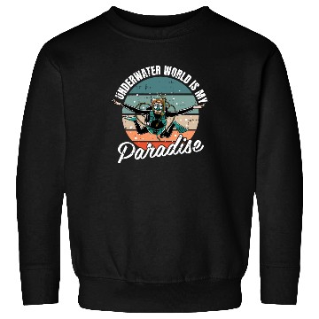 Discover Underwater World Is My Paradise Sweatshirts