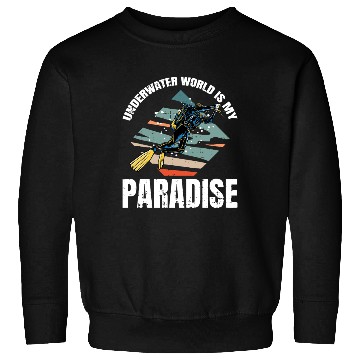 Discover Underwater World Is My Paradise Sweatshirts