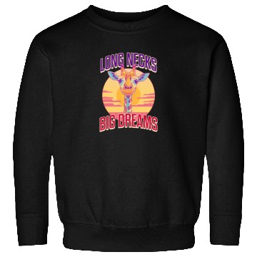 Discover Giraffe Long Necks, Big Dreams Sweatshirts