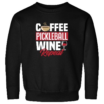 Discover Coffee Pickleball Wine Repeat Sweatshirts