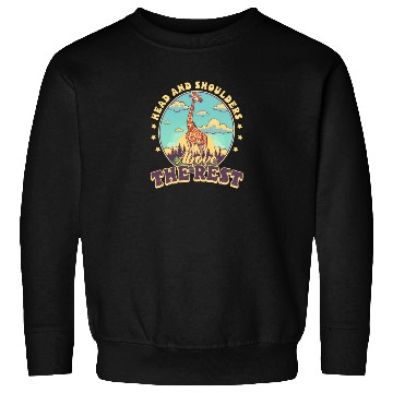Discover Giraffe Head And Shoulders Above The Rest Sweatshirts