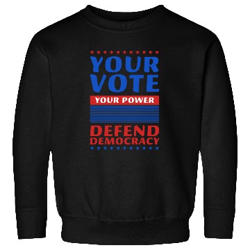 Discover Your Vote, Your Power - Defend Democracy -Election Sweatshirts
