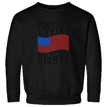 Discover Protect Voting, Our Voting Rights - Election Sweatshirts
