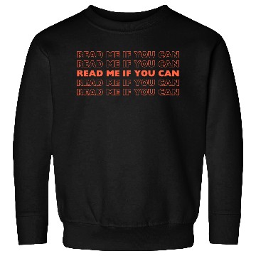 Discover Read me if you can, Typography Sweatshirts