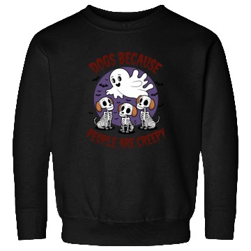 Discover Dogs Because People Are Creepy Sweatshirts
