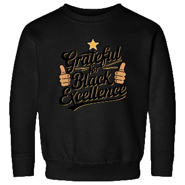 Discover Grateful for Black Excellence Sweatshirts