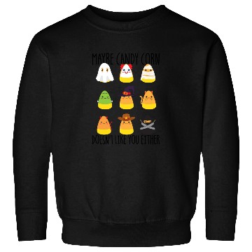 Discover Maybe Candy Corn Doesnt Like You Either Candy Corn Sweatshirts