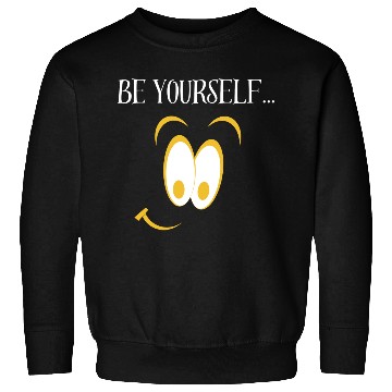 Discover Be Yourself! Sweatshirts
