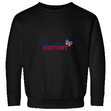 Discover Lets Make History Sweatshirts