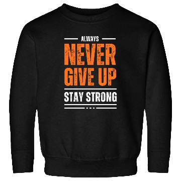 Discover Never give up Sweatshirts