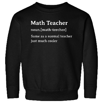 Discover Math Teacher Funny Dictionary Definition Sweatshirts
