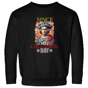 Discover Columbus Day Celebration: Explore, Discover Sweatshirts