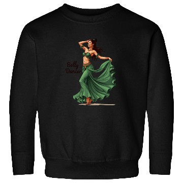 Discover Belly Dancing Belly Dancer Belly Dance Classes Sweatshirts