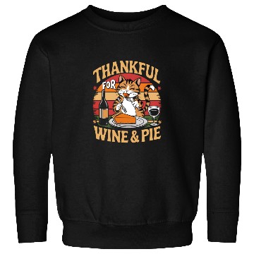 Discover Happy Cat Feasting on Wine and Pie - Thanksgiving Sweatshirts