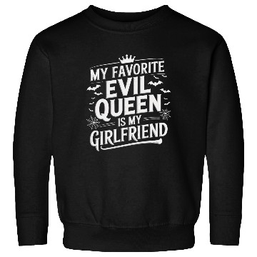 Discover My Favorite Evil Queen Is My Girlfriend Sweatshirts