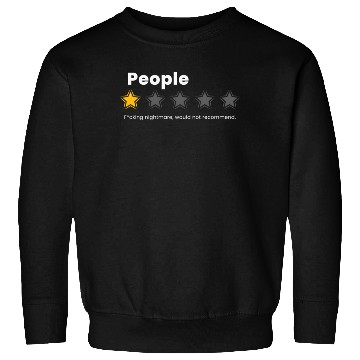 Discover i hate people - people fcking nightmare Sweatshirts