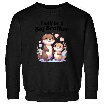 Discover I'm Going To Be A Big Brother Sweet Otter, Brother Sweatshirts