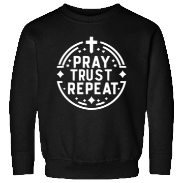 Discover Pray Trust Repeat Sweatshirts