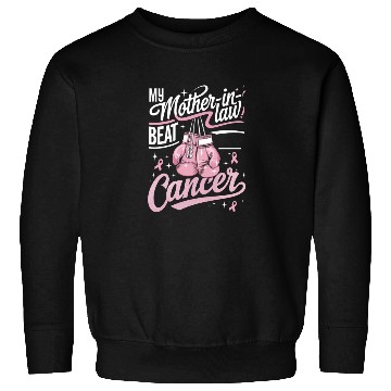 Discover My Mother-In-Law Beat Cancer Breast Cancer Sweatshirts